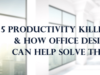 5 Productivity Killers & How Office Design Can Help Solve Them